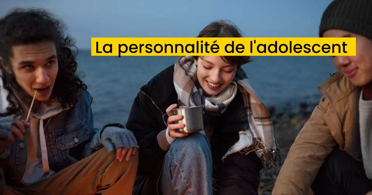 La personnalité de l'adolescent